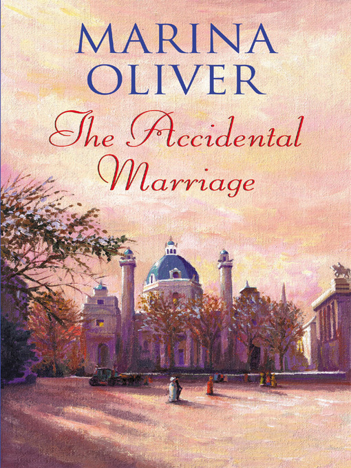 Title details for The Accidental Marriage by Marina Oliver - Available